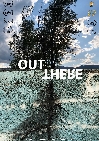 OUT THERE